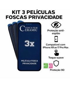 Kit 3 Película de Cerâmica Fosca Privacidade Anti-Spy para Apple iPhone Todos os Modelos