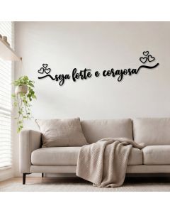 Frase Seja Forte e Corajosa PEQUENO 43x10cm Quadro Decorativo Parede MDF Preto Deus Fé Cabeceira