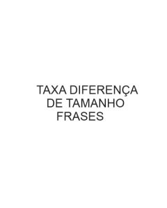 TAXA de diferença de tamanhos das frases em mdf 3mm