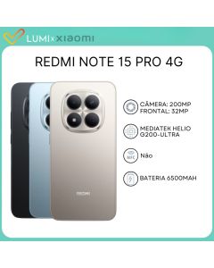 Xiaomi Redmi Note 15 PRO 4G Câmera 200MP, Versão Global 256/8GB RAM e 512/12GB RAM, MediaTek Helio G200-Ultra