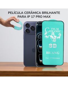 Película Brilhante De Cerâmica Para Ip 17 Pro Max