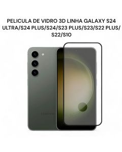 Película de Vidro 3D Linha Galaxy S S24 /S23 /S22 /S21 FE /S10/S23 FE S24 FE