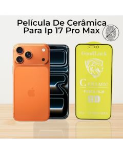 Película Fosca De Cerâmica Para O Modelo IP 17 Pro Max