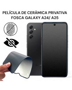 Película de Cerâmica Privativa Fosca Galaxy A24/ A25 Anti-Spy