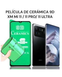 Película Cerâmica 9D XM MI 11/ 11 Pro/ 11 Ultra