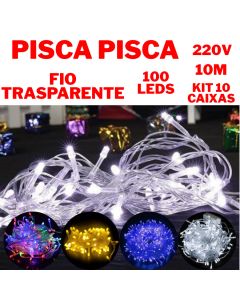 Kit 10 Pisca Pisca Natalino 100 Leds 10M Fio Transparente 220V Uso Interno